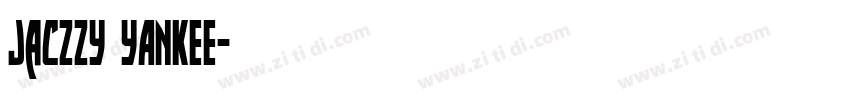 JacZzy YANKEE字体转换 JacZzy YANKEE字体转换